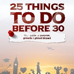 25 Things to Do Before 30 — Oliver Nshom